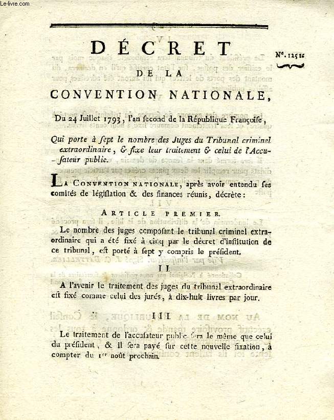 DECRET DE LA CONVENTION NATIONALE, N 12516, QUI PORTE A SEPT LE NOMBRE DES JUGES DU TRIBUNAL CRIMINEL EXTRAORDINAIRE, & FIXE LEUR TRAITEMENT & CELUI DE L'ACCUSATEUR PUBLIC