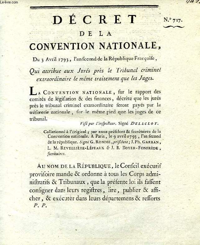 DECRET DE LA CONVENTION NATIONALE, N 717, QUI ATTRIBUE AUX JURES PRES LE TRIBUNAL CRIMINEL EXTRAORDINAIRE LE MEME TRAITEMENT QUE LES JUGES