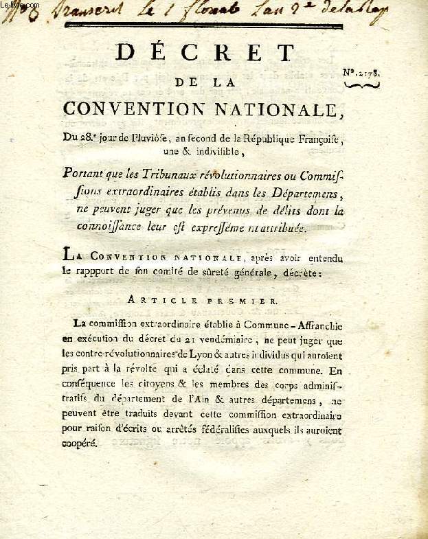 DECRET DE LA CONVENTION NATIONALE, N 2178, PORTANT QUE LES TRIBUNAUX REVOLUTIONNAIRS OU COMMISSIONS EXTRAORDINAIRES ETABLIS DANS LES DEPARTEMENS, NE PEUVENT JUGER QUE LES PREVENUS DE DELITS DONT LA CONNOISSANCE LEUR EST EXPRESSEMENT ATTRIBUEE