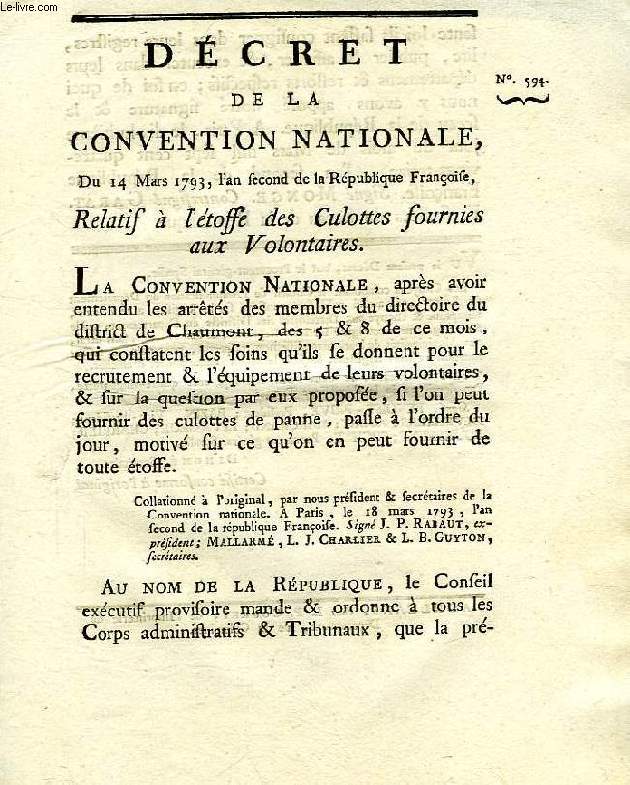 DECRET DE LA CONVENTION NATIONALE, N 594, RELATIF A L'ETOFFE DES CULOTTES FOURNIES AUX VOLONTAIRES