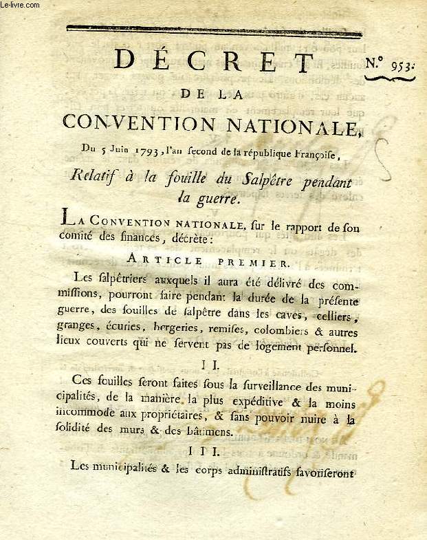 DECRET DE LA CONVENTION NATIONALE, N 953, RELATIF A LA FOUILLE DU SALPETRE PENDANT LA GUERRE