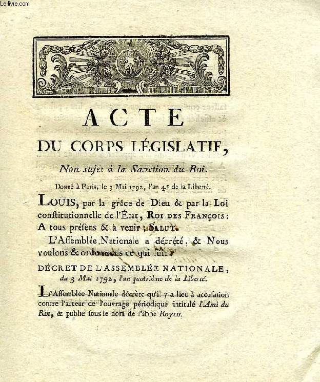 ACTE DU CORPS LEGISLATIF, NON SUJET A LA SANCTION DU ROI, DONNE A PARIS LE 3 MAI 1792, AN IV DE LA LIBERTE