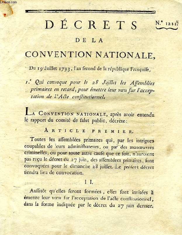 DECRETS DE LA CONVENTION NATIONALE, N 1211, 1. QUI CONVOQUE POUR LE 28 JUILLET LES ASSEMBLEES PRIMAIRES EN RETARD, POUR EMETTRE LEUR VOEU SUR L'ACCEPTATION DE L'ACTE CONSTITUTIONNEL