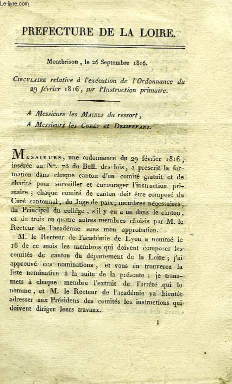 PREFECTURE DE LA LOIRE, CIRCULAIRE RELATIVE A L'EXECUTION DE L'ORDONNANCE DU 29 FEVRIER 1816, SUR L'INSTRUCTION PRIMAIRE