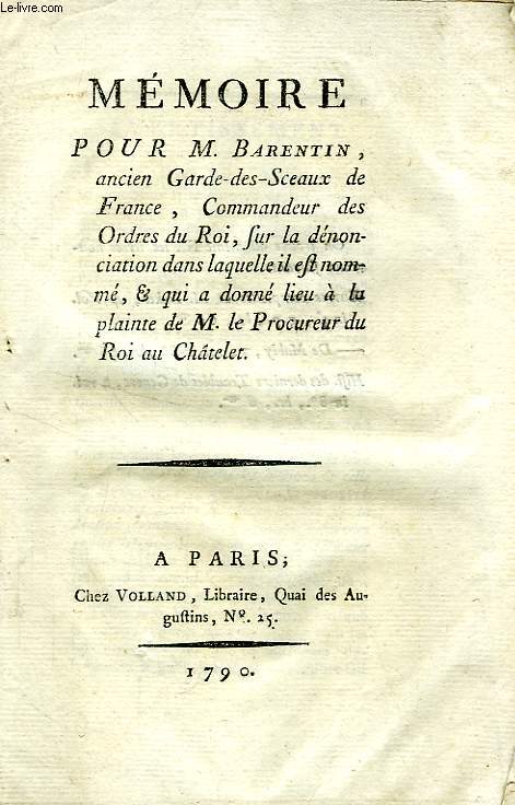 MEMOIRE POUR M. BARENTIN, ANCIEN GARDE DES SCEAUX DE FRANCE