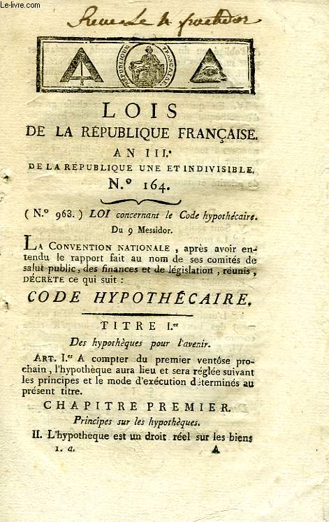 LOIS DE LA REPUBLIQUE FRANCAISE, N 164, AN III DE LA REPUBLIQUE UNE ET INDIVISIBLE, CODE HYPOTHECAIRE