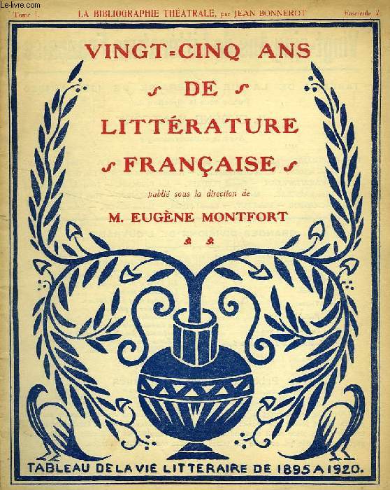 VINGT-CINQ ANS DE LITTERATURE FRANCAISE, TOME I, FASC. 7, LA BIBLIOGRAPHIE THEATRALE