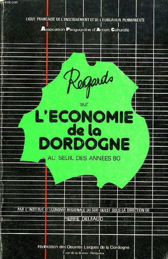 REGARDS SUR L'ECONOMIE DE LA DORDOGNE AU SEUIL DES ANNEES 80