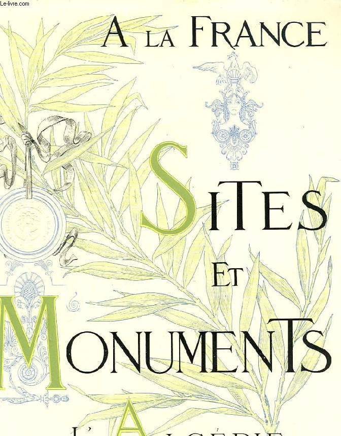 SITES ET MONUMENTS, ALGERIE (ALGER, CONSTANTINE, ORAN)