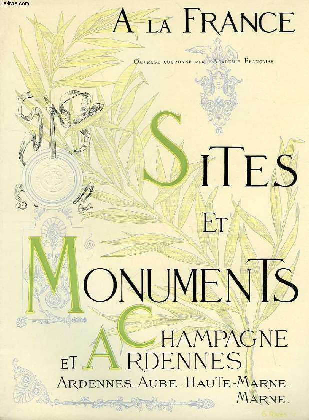 SITES ET MONUMENTS, CHAMPAGNE ET ARDENNES (ARDENNES, AUBE, MARNE, HAUTE-MARNE)