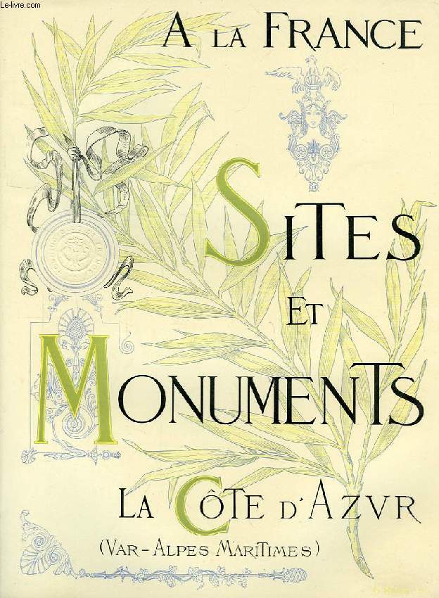 SITES ET MONUMENTS, LA COTE D'AZUR (VAR, ALPES-MARITIMES)