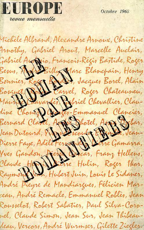 EUROPE, 46e ANNEE, N 474, OCT. 1968, LE ROMAN PAR LES ROMANCIERS
