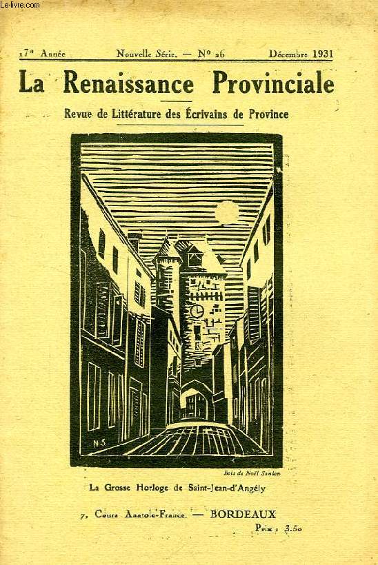 LA RENAISSANCE PROVINCIALE, 17e ANNEE, NOUVELLE SERIE, N 26, DEC. 1931, REVUE DE LITTERATURE DES ECRIVAINS DE PROVINCE