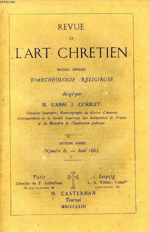 REVUE DE L'ART CHRETIEN, 7e ANNEE, N 6, JUIN 1863, RECUEIL MENSUEL D'ARCHEOLOGIE RELIGIEUSE