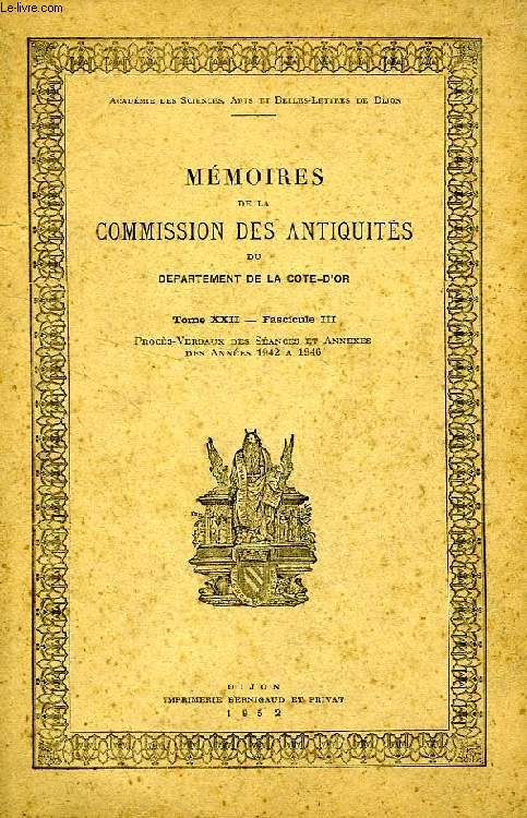 MEMOIRES DE LA COMMISSION DES ANTIQUITES DU DEPARTEMENT DE LA COTE-D'OR, TOME XXII, FASC. III