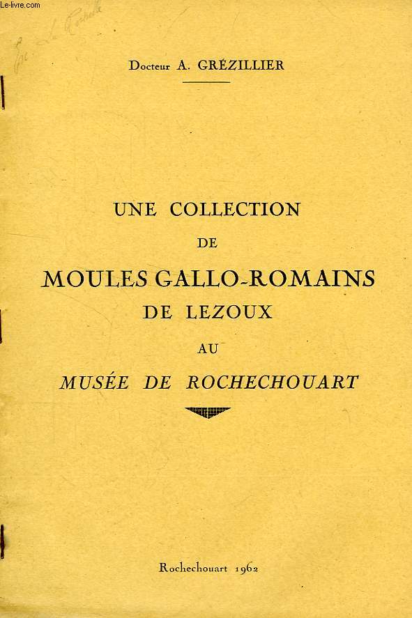 UNE COLLECTION DE MOULES GALLO-ROMAINS DE LEZOUX AU MUSEE DE ROCHECHOUART
