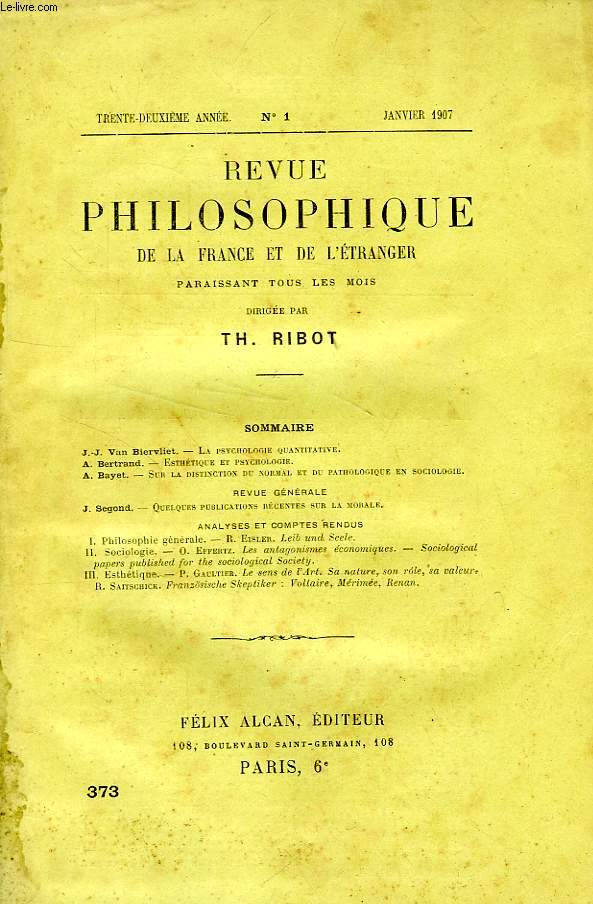 REVUE PHILOSOPHIQUE DE LA FRANCE ET DE L'ETRANGER, 32e ANNEE, N 1 (373), JAN. 1907