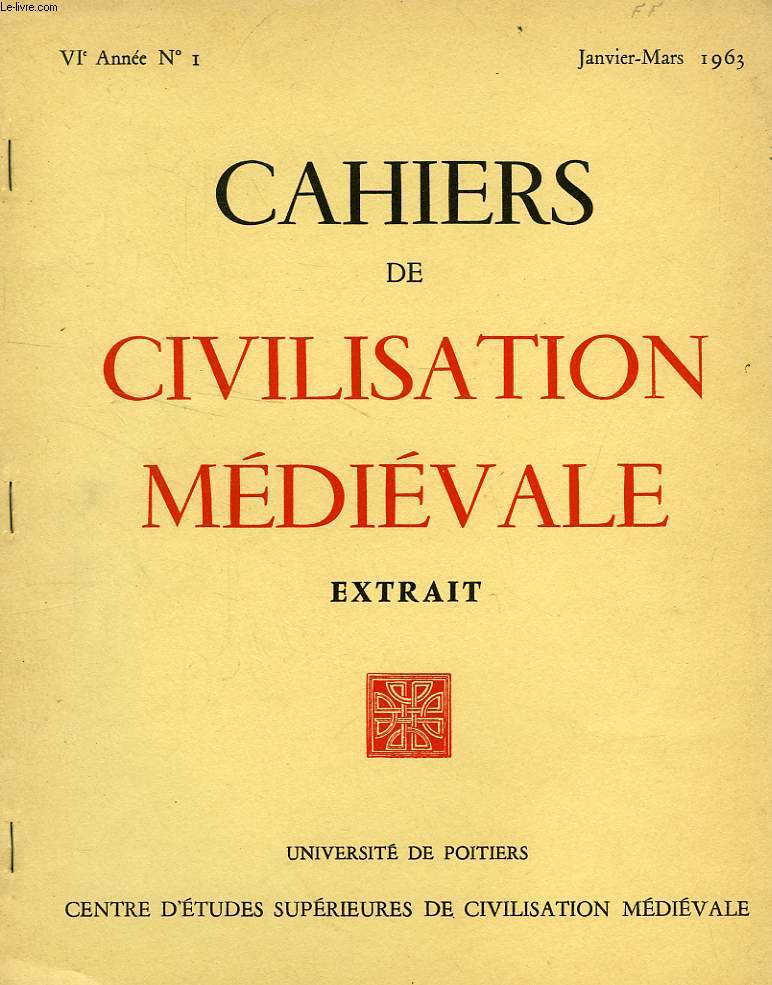 CAHIERS DE CIVILISATION MEDIEVALE (EXTRAIT), VIe ANNEE, N 1, JAN.-MARS 1963, LES EGLISES A FILES DE COUPOLES DERIVEES DE LA CATHEDRALE D'ANGOULEME EN AQUITAINE