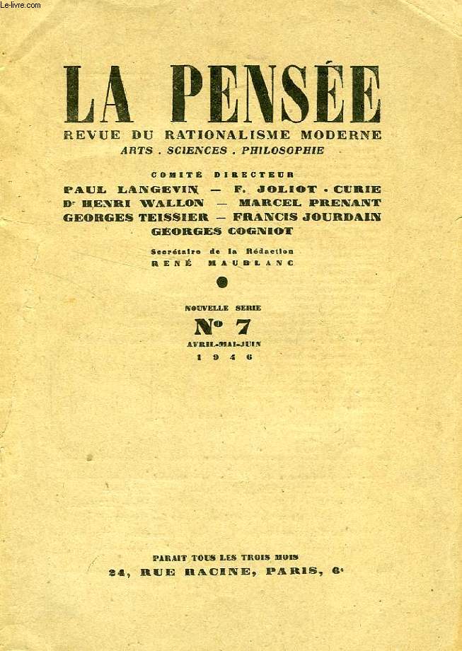 LA PENSEE, NOUVELLE SERIE, N 7, AVRIL-JUIN 1946, REVUE DU RATIONALISME MODERNE, ARTS, SCIENCES, PHILOSOPHIE