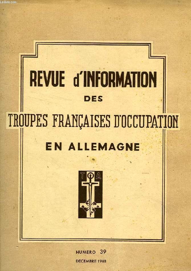 REVUE D'INFORMATION DES TROUPES FRANCAISES D'OCCUPATION EN ALLEMAGNE, N 39, DEC. 1948