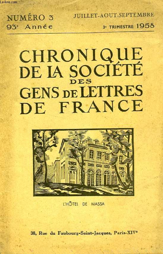 CHRONIQUE DE LA SOCIETE DES GENS DE LETTRES DE FRANCE, 93e ANNEE, N 3, JUILLET-SEPT. 1958