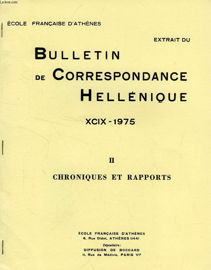 BULLETIN DE CORRESPONDANCE HELLENIQUE (EXTRAIT), XCIX, 1975, II. CHRONIQUES ET RAPPORTS