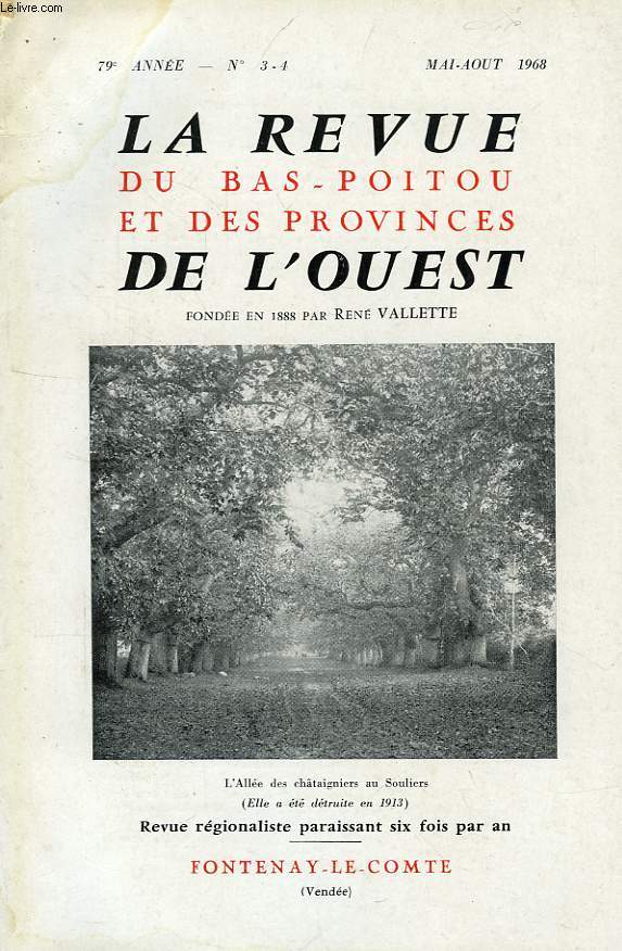 LA REVUE DU BAS-POITOU ET DES PROVINCES DE L'OUEST, 79e ANNEE, N 3-4, MAI-AOUT 1968