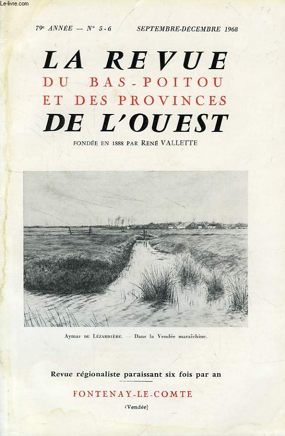 LA REVUE DU BAS-POITOU ET DES PROVINCES DE L'OUEST, 79e ANNEE, N 5-6, SEPT.-DEC. 1968