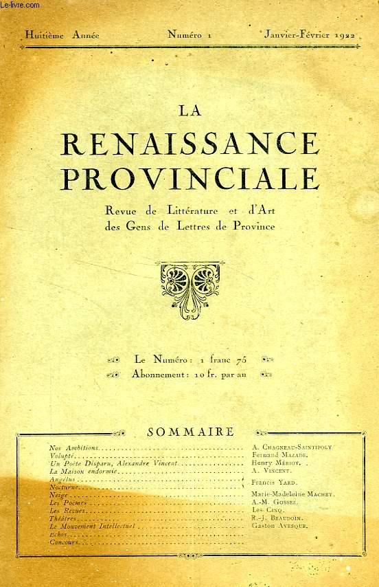 LA RENAISSANCE PROVINCIALE, 8e ANNEE, N 1, JAN.-FEV. 1922, REVUE DE LITTERATURE ET D'ART DES GENS DE LETTRES DE PROVINCE