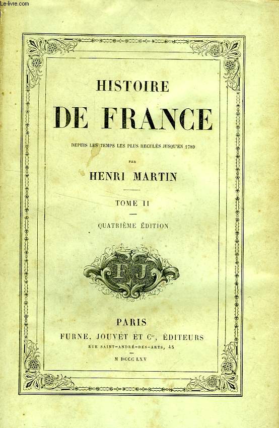HISTOIRE DE FRANCE DEPUIS LES TEMPS LES PLUS RECULES JUSQU'EN 1789, TOME II
