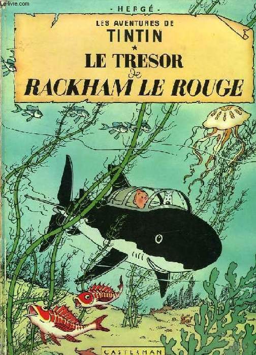 LES AVENTURES DE TINTIN, LE TRESOR DE RACKHAM LE ROUGE