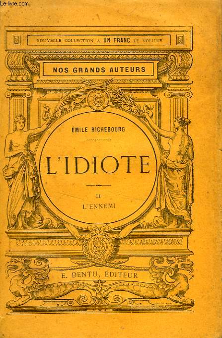 L'IDIOTE, TOME II, L'ENNEMI