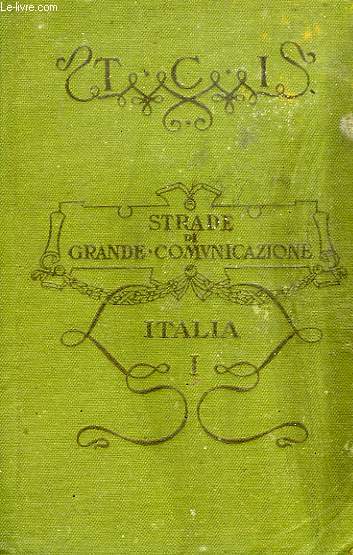 STRADE DI GRANDE COMUNICAZIONE DELL'ITALIA, FASC. I, ITALIA SETTENTRIONALE