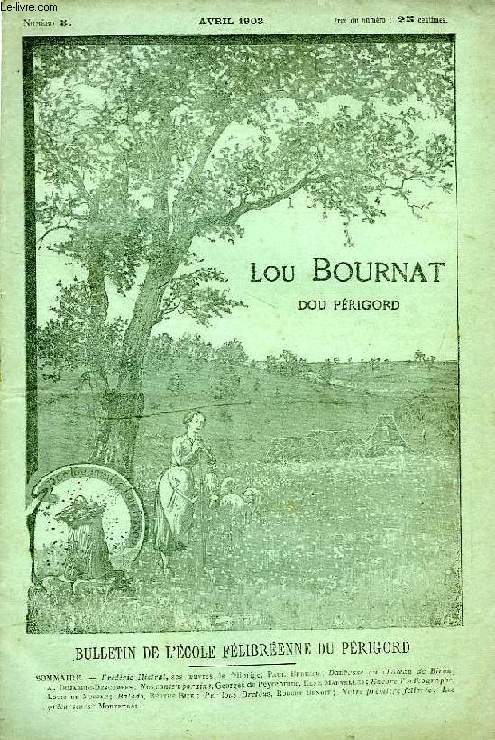LOU BOURNAT DOU PERIGORD, BULLETIN DE L'ECOLE FELIBREENNE DU PERIGORD, TOME I, N 5, AVRIL 1903