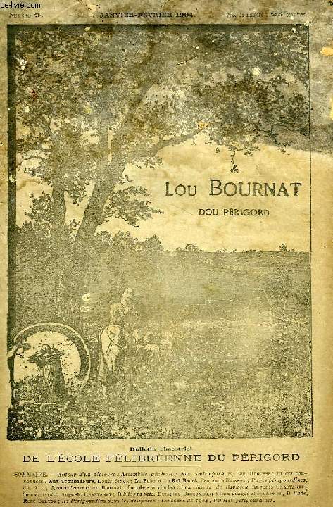 LOU BOURNAT DOU PERIGORD, BULLETIN DE L'ECOLE FELIBREENNE DU PERIGORD, TOME I, N 9, DEC. 1903