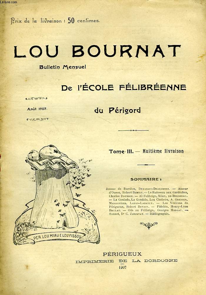 LOU BOURNAT DOU PERIGORD, BULLETIN DE L'ECOLE FELIBREENNE DU PERIGORD, TOME III, N 8, AOUT 1907