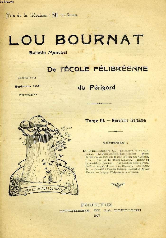 LOU BOURNAT DOU PERIGORD, BULLETIN DE L'ECOLE FELIBREENNE DU PERIGORD, TOME III, N 9, SEPT. 1907