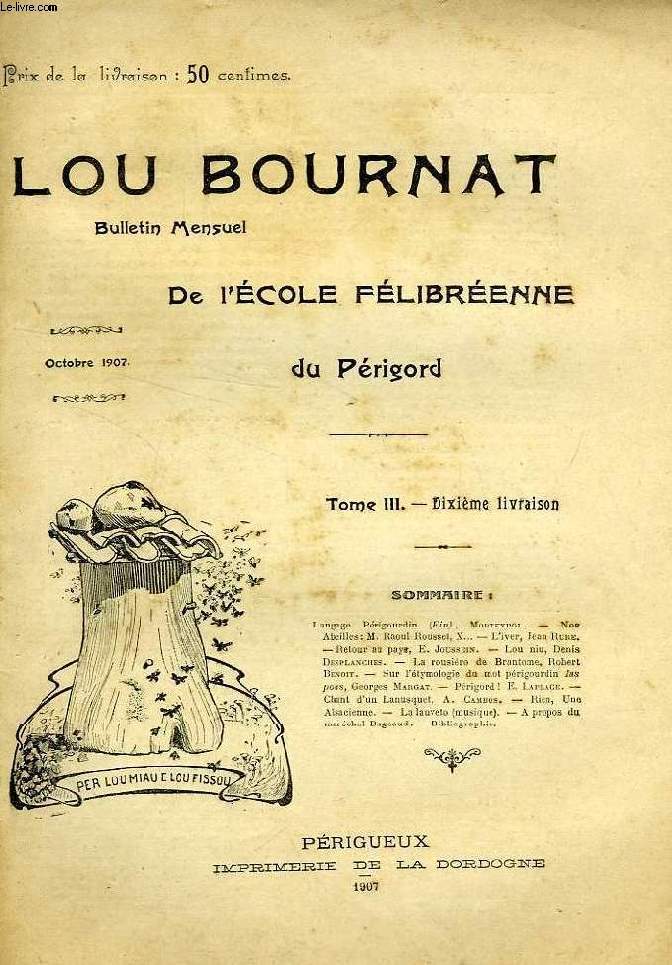 LOU BOURNAT DOU PERIGORD, BULLETIN DE L'ECOLE FELIBREENNE DU PERIGORD, TOME III, N 10, OCT. 1907