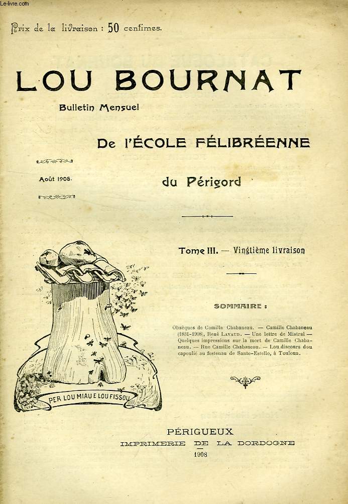 LOU BOURNAT DOU PERIGORD, BULLETIN DE L'ECOLE FELIBREENNE DU PERIGORD, TOME III, N 20, AOUT 1908