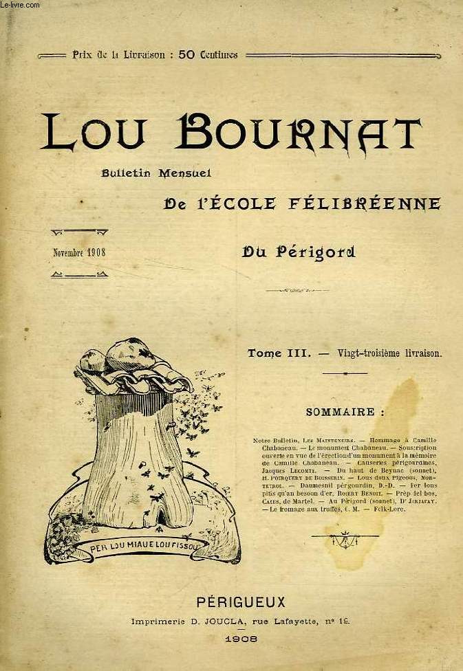 LOU BOURNAT DOU PERIGORD, BULLETIN DE L'ECOLE FELIBREENNE DU PERIGORD, TOME III, N 23, NOV. 1908