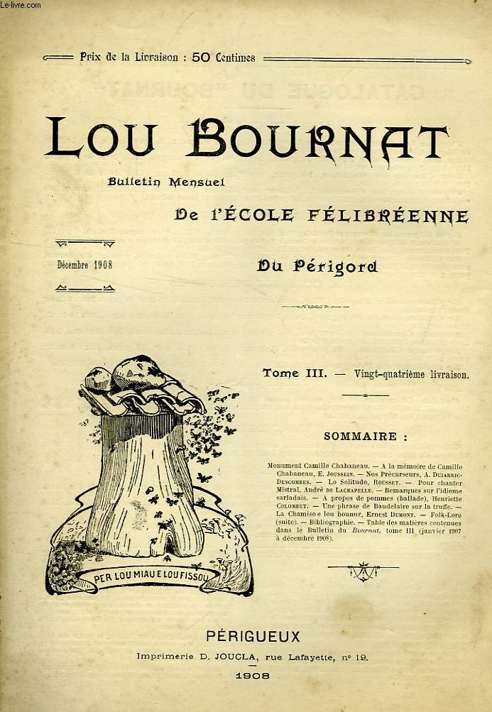 LOU BOURNAT DOU PERIGORD, BULLETIN DE L'ECOLE FELIBREENNE DU PERIGORD, TOME III, N 24, DEC. 1908