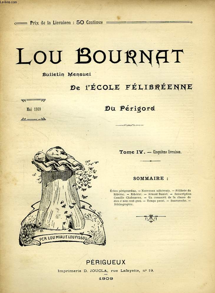 LOU BOURNAT DOU PERIGORD, BULLETIN DE L'ECOLE FELIBREENNE DU PERIGORD, TOME IV, N 5, MAI 1909