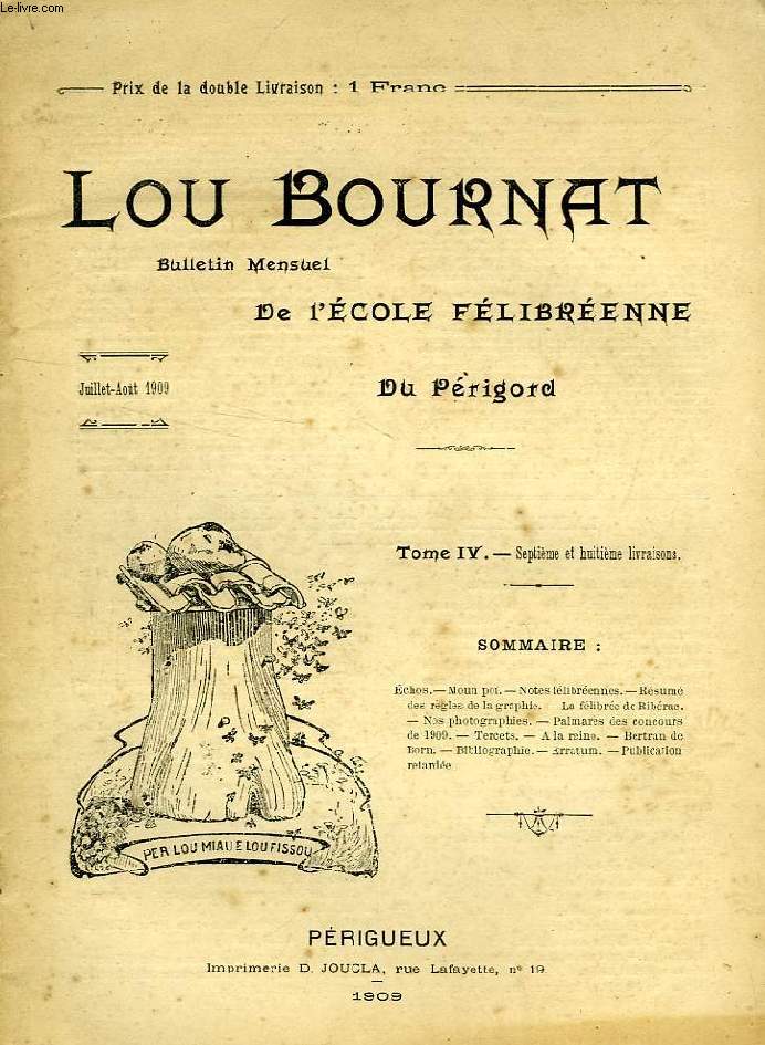 LOU BOURNAT DOU PERIGORD, BULLETIN DE L'ECOLE FELIBREENNE DU PERIGORD, TOME IV, N 7-8, JUILLET-AOUT 1909