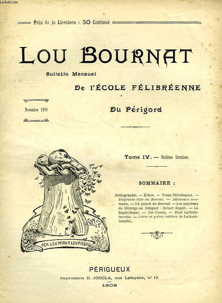 LOU BOURNAT DOU PERIGORD, BULLETIN DE L'ECOLE FELIBREENNE DU PERIGORD, TOME IV, N 11, NOV. 1909