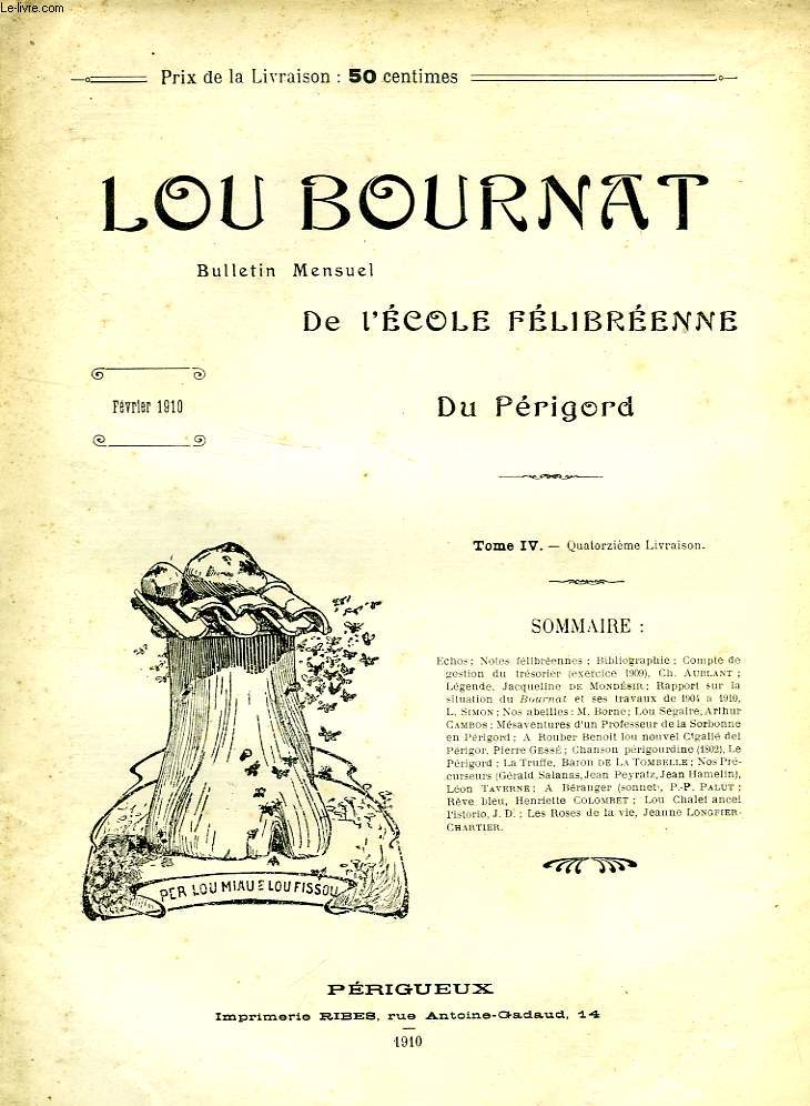 LOU BOURNAT DOU PERIGORD, BULLETIN DE L'ECOLE FELIBREENNE DU PERIGORD, TOME IV, N 14, FEV. 1910