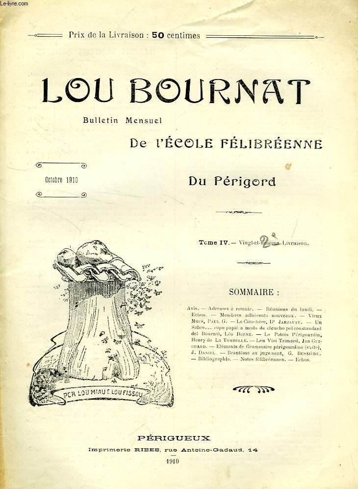 LOU BOURNAT DOU PERIGORD, BULLETIN DE L'ECOLE FELIBREENNE DU PERIGORD, TOME IV, N 22, OCT. 1910