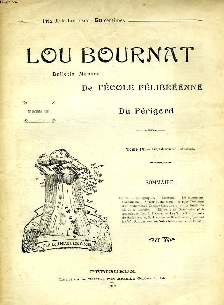 LOU BOURNAT DOU PERIGORD, BULLETIN DE L'ECOLE FELIBREENNE DU PERIGORD, TOME IV, N 23, NOV. 1910