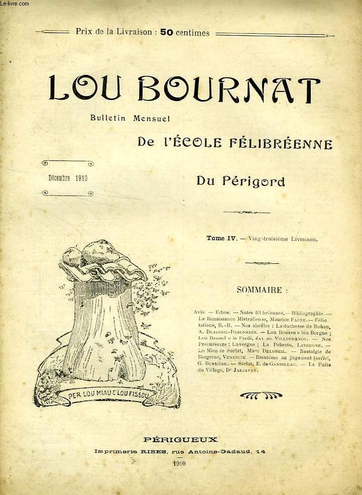 LOU BOURNAT DOU PERIGORD, BULLETIN DE L'ECOLE FELIBREENNE DU PERIGORD, TOME IV, N 24, DEC. 1910