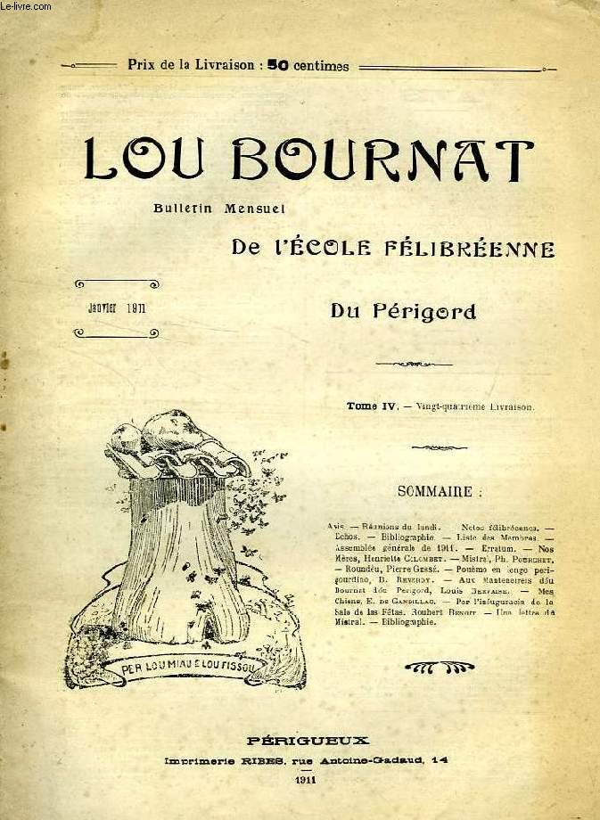 LOU BOURNAT DOU PERIGORD, BULLETIN DE L'ECOLE FELIBREENNE DU PERIGORD, TOME IV, N 24, JAN. 1911