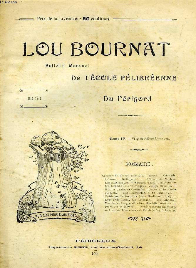 LOU BOURNAT DOU PERIGORD, BULLETIN DE L'ECOLE FELIBREENNE DU PERIGORD, TOME IV, N 29, JUIN 1911